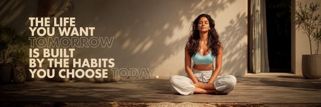 Why Your Future Self Will Thank You for These Habits?